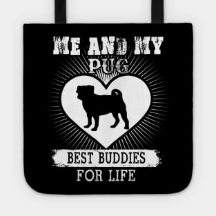 Me And My Pug Best Buddies For Life Tote