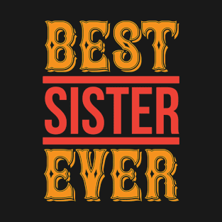 Best Sister Ever T Shirt For Women T-Shirt