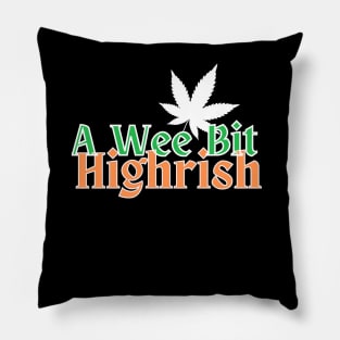 A Wee Bit Highrish True Irishman Pillow