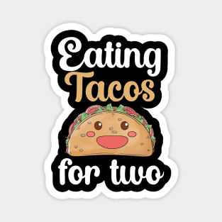 Eating tacos for two Magnet