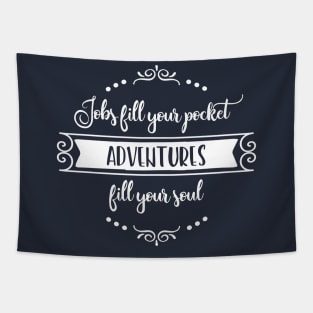 Jobs fill your pocket Tapestry