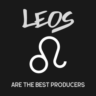 Leos Are The Best Producers, Music Producer T-Shirt