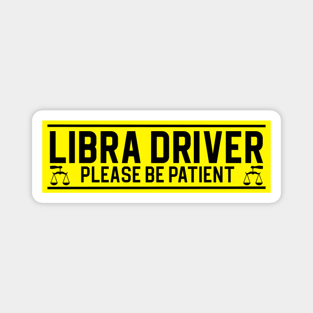 Funny Libra Scales Zodiac Student Driver Notice Sign Magnet by WitchNitch