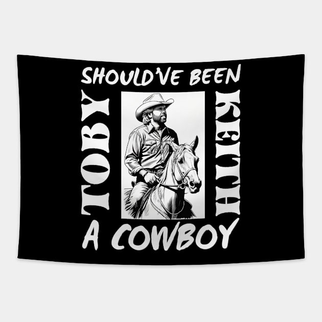 Should've been a cowboy | Toby Keith Song Tapestry by thestaroflove