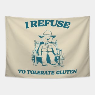 I Refuse To Tolerate Gluten - Unisex Tapestry