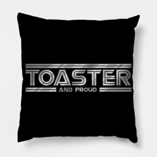 Toaster and Proud - Galactica Pillow
