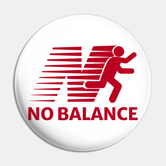 Funny Sayings - No Balance Pin by Mas To