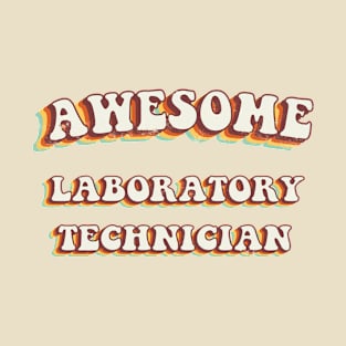 Awesome Laboratory Technician - Groovy Retro 70s Style T-Shirt