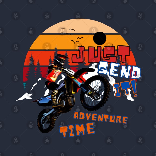 JUST SEND IT ADVENTURE TIME! by NTGraphics