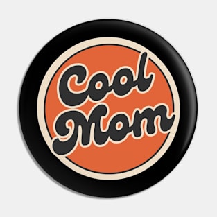 Cool Mom Pin