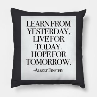 Learn from yesterday Pillow