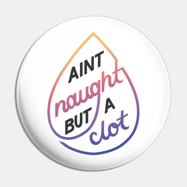 Naught but a Clot Pin by polliadesign