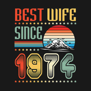 Best Wife Since 1974 Happy Wedding Married Anniversary For 46 Years T-Shirt