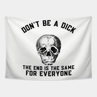 Don't Be A Dick, Be Kind Tapestry