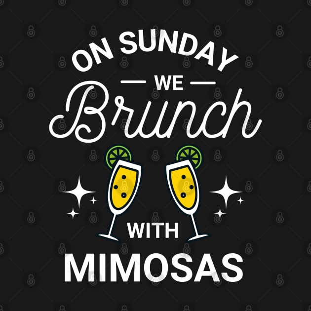 On Sunday We Brunch With Mimosas - Sunday Brunch Funny by Famgift