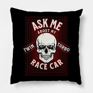 Ask Me About My Twin Turbo Race Car Skull Turbo Pillow