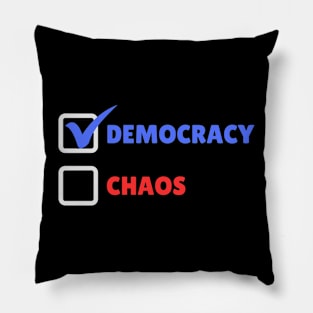 Vote for Democracy over Chaos Rights Matter Pillow