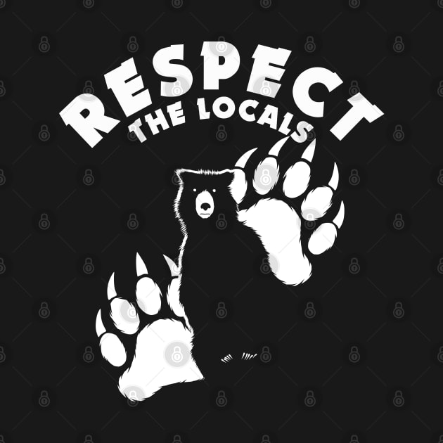 Respect The Locals - Bears by TMBTM