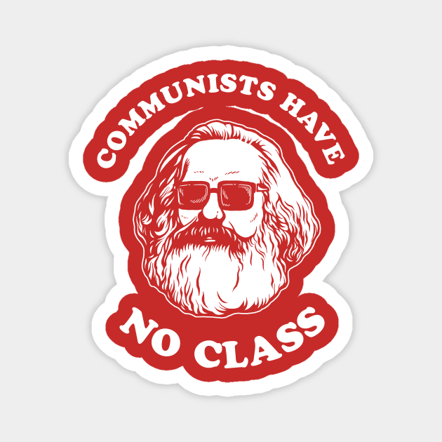 Communists Have No Class Magnet by dumbshirts