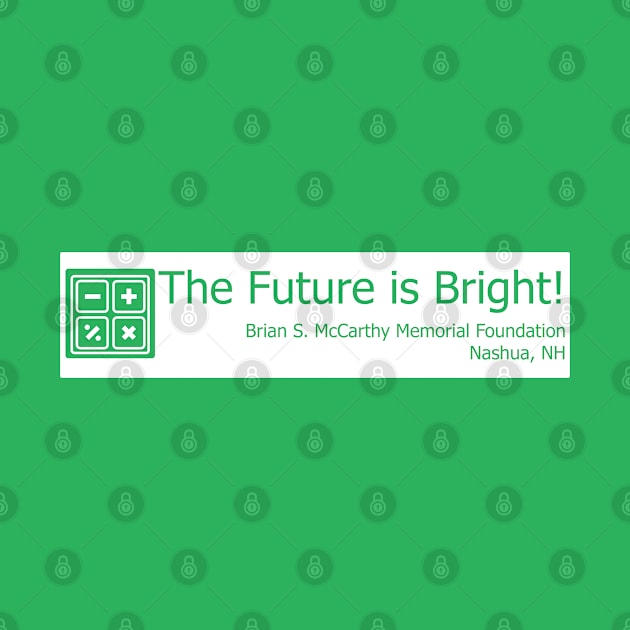 Math - The Future is Bright! by Brian S McCarthy Memorial Foundation