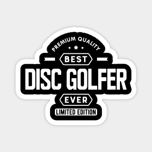 Disc Golfer - Best disc golfer ever w Magnet