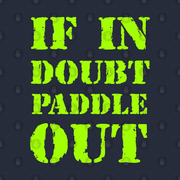 If in doubt, paddle out! by Erena Samohai