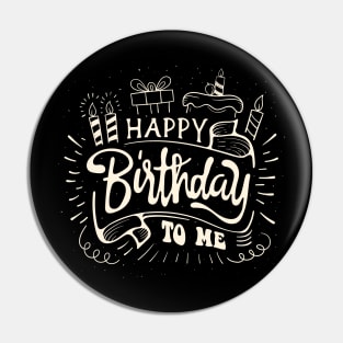 Happy Birthday To Me ✅🎂 Pin