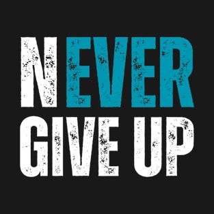 Sport Motivation Never Give Up T-Shirt