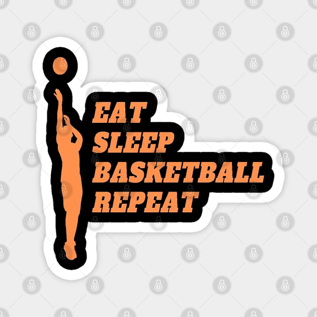 Eat Sleep Basketball Repeat (Orange text) Magnet by Obeyesse