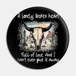 A Lonely, Broken Heart Full Of Love Deserts Western Bull-Skull Cactus Pin