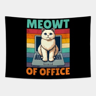 Meowt of Office - Cute Cat Pun design for Cat Lovers And office workers. Funny vacation. Tapestry