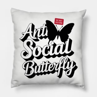 Anti Social Butterfly Sarcastic Introvert Statement Pillow