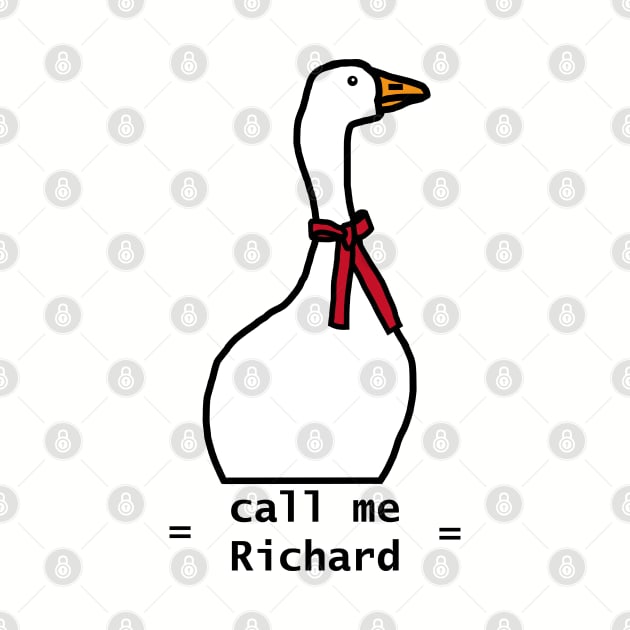 Funny Meme Goose Says Call Me Richard by ellenhenryart