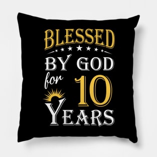 Blessed By God For 10 Years 10th Birthday Pillow