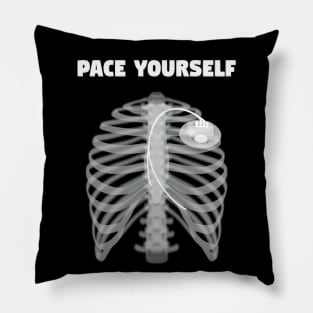 Pace Yourself Happy Valentines (Pacemaker Humor) Pillow