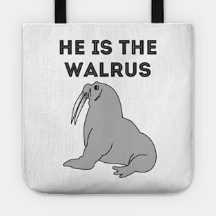 He Is The Walrus Tote