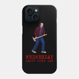 Wednesday Happy Hump Day Phone Case