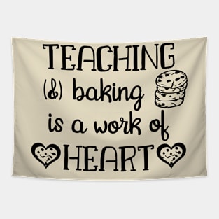 Teaching and baking is a work of heart Tapestry