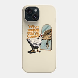 What matters most is how you see yourself Phone Case