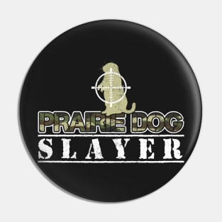 Camouflage Prairie Dog Slayer Pin