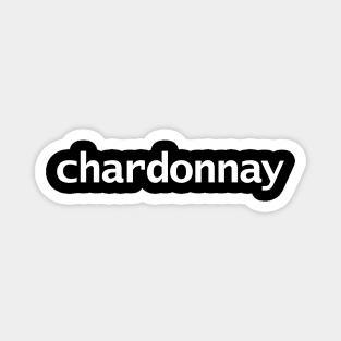 Chardonnay Minimal Typography White Text Magnet