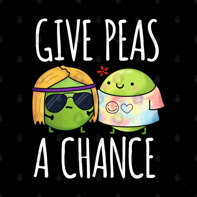 Give Peas A Chance Funny Peas Pun by punnybone