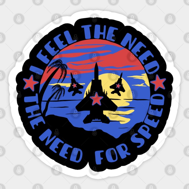 I feel the need, the need for speed. Sticker for Sale by mksjr