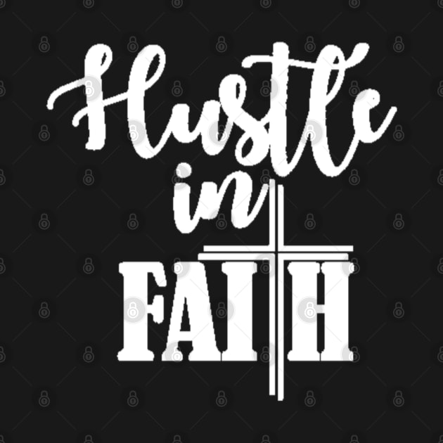 Hustle in Faith by Melanificent1