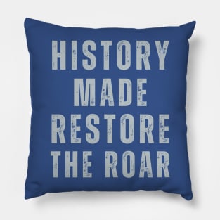 Detroit Lions Fans ReStore the Roar History Made Pillow