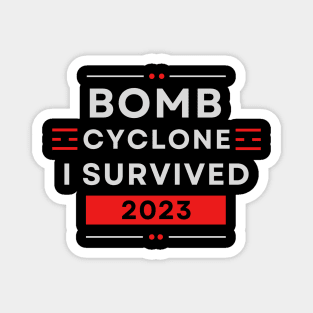 Bomb Cyclone - I Survived 2023 Magnet