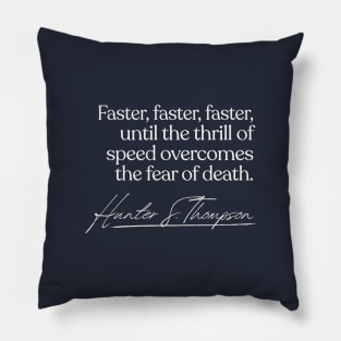 Hunter S Thompson Quote Pillow