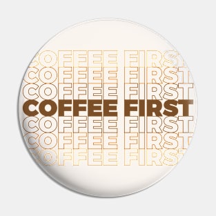 Coffee First Pin