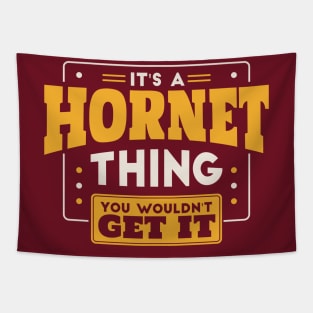 It's a Hornet Thing, You Wouldn't Get It // School Spirit Tapestry