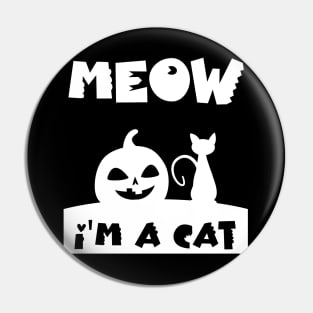 Meow I'm A Cat halloween shirt Pin